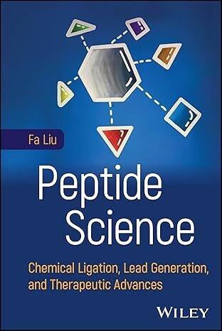 عکس Peptide Science: Chemical Ligation, Lead Generation, and Therapeutic Advances 1st Edition