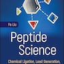 Peptide Science: Chemical Ligation, Lead Generation, and Therapeutic Advances 1st Edition
