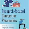 Research-focused Careers for Paramedics 1st Edition