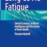 Long COVID Fatigue: Clinical Sciences, Artificial Intelligence and the Future of Brain Health