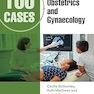 100Cases in Obstetrics and Gynaecology 3rd Edition