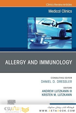 Allergy and Immunology, An Issue of Medical Clinics of North America