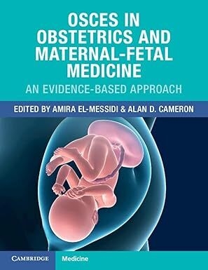 عکس OSCEs in Obstetrics and Maternal-Fetal Medicine: An Evidence-Based Approach 1st Edition