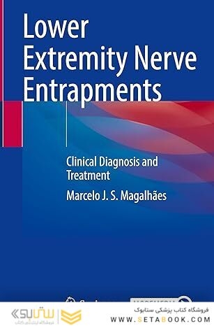 Lower Extremity Nerve Entrapments: Clinical Diagnosis and Treatment