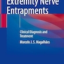Lower Extremity Nerve Entrapments: Clinical Diagnosis and Treatment