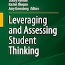Leveraging and Assessing Student Thinking