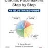 Cardiac Pacemakers Step-by-Step: An Illustrated Guide