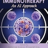 Targeted Chemotherapy with Personalized Immunotherapy: An AI Approach 1st Edition