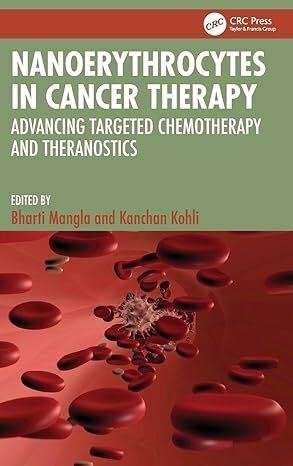 عکس Nanoerythrocytes in Cancer Therapy: Advancing Targeted Chemotherapy and Theranostics 1st Edition