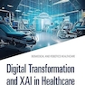 Digital Transformation and Xai in Healthcare