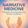 Narrative Medicine: A Guidebook to Transforming Hearts and Minds