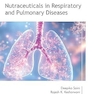 Nutraceuticals in Respiratory and Pulmonary Diseases