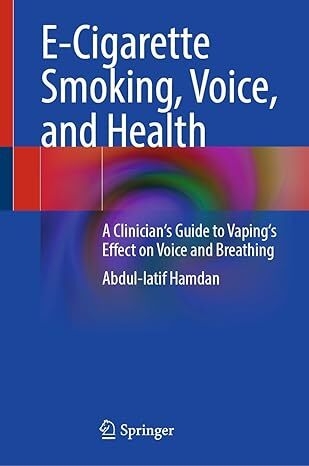 عکس E-Cigarette Smoking, Voice, and Health: A Clinician