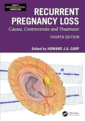 عکس Recurrent Pregnancy Loss: Causes, Controversies and Treatment