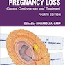 Recurrent Pregnancy Loss: Causes, Controversies and Treatment