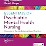 Essentials of Psychiatric Mental Health Nursing: Concepts of Care in Evidence-Based Practice