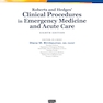 Roberts and Hedges’ Clinical Procedures in Emergency Medicine and Acute Care 8th Edition