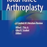 Total Knee Arthroplasty: A Curated AI Literature Review