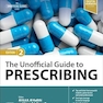 The Unofficial Guide to Prescribing 2nd Edition