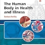 The Human Body in Health and Illness 8th Edition
