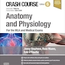 Crash Course Anatomy and Physiology: For the MLA and Medical Exams 6th Edition