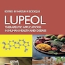 Lupeol: Therapeutic Applications in Human Health and Disease