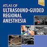 Atlas of Ultrasound-Guided Regional Anesthesia 4th Edition