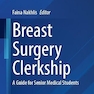 Breast Surgery Clerkship: A Guide for Senior Medical Students