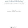 Musculoskeletal Radiology: An Ultimate Guide to Passing the Final FRCR