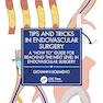 Tips and Tricks in Endovascular Surgery