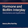 Hormone and Biofilm Interplay: Mechanisms and Applications