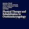 Physical Therapy and Rehabilitation in Otorhinolaryngology